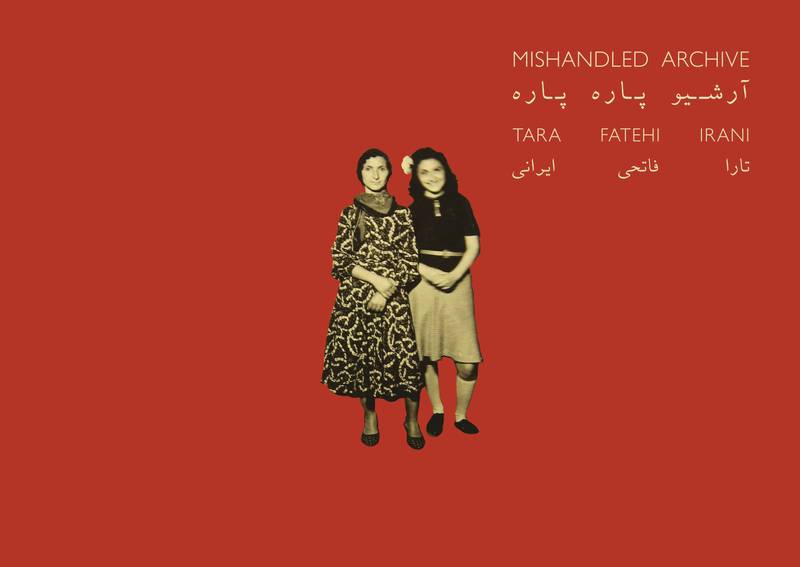 Book cover of Mishandled Archive by Tara Fatehi Irani, published by the Live Art Development Agency, 2020.